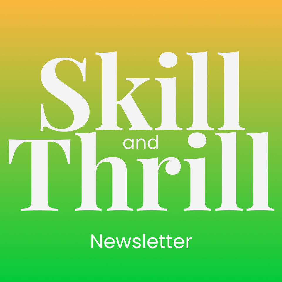 Skill and Thrill Newsletter